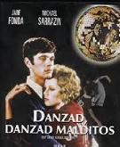 Danzad, danzad, malditos